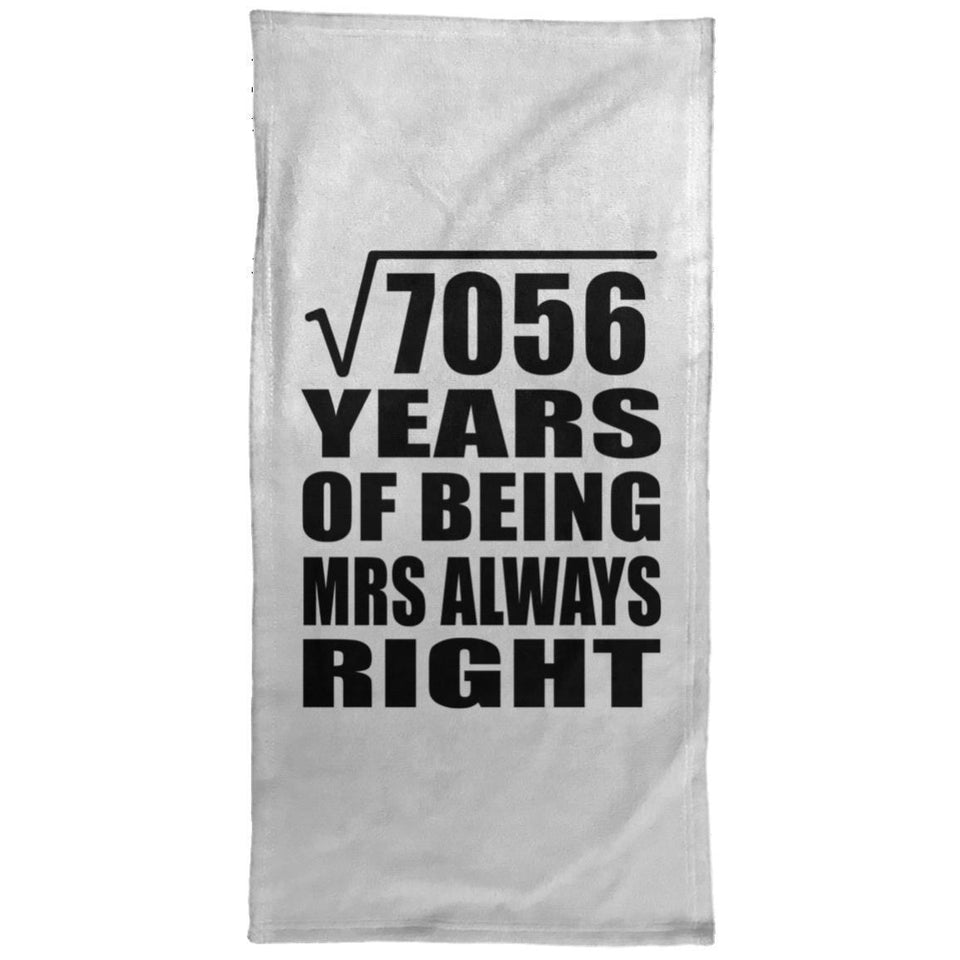 84th Anniversary Square Root of 7056 Years Mrs Always Right - Hand Towel
