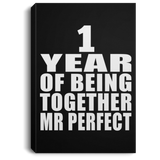 1st Anniversary 1 Year Of Being Mr Perfect - Canvas Portrait