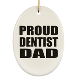 Proud Dentist Dad - Oval Ornament