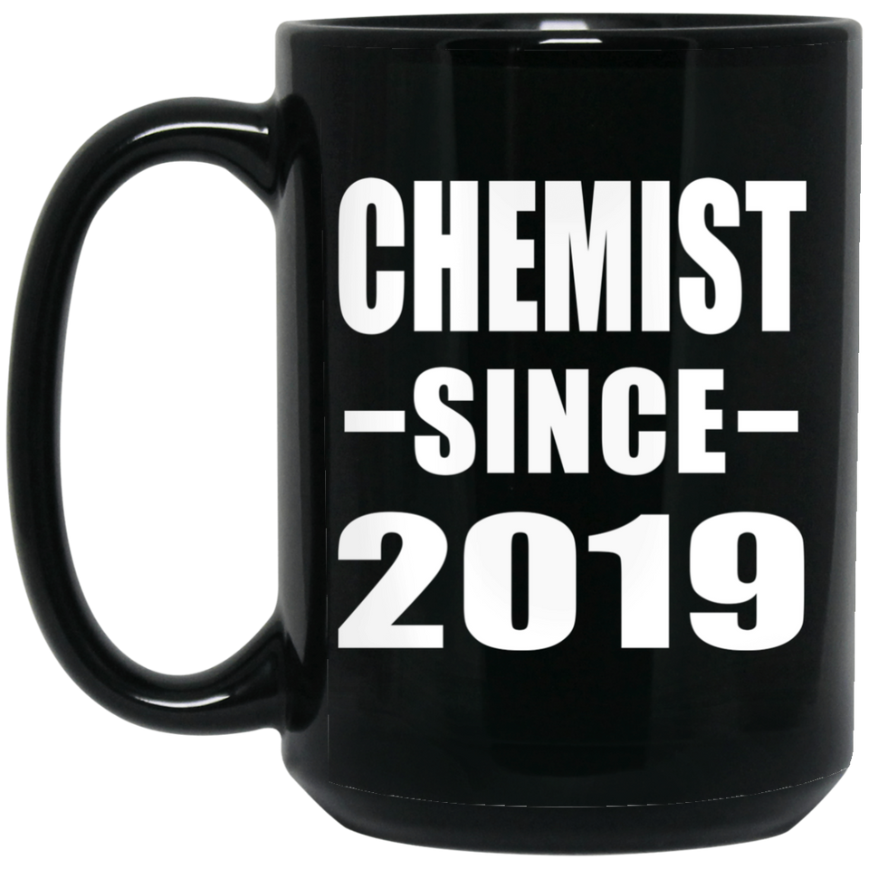Chemist Since 2019 - 15oz Coffee Mug Black