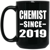 Chemist Since 2019 - 15oz Coffee Mug Black