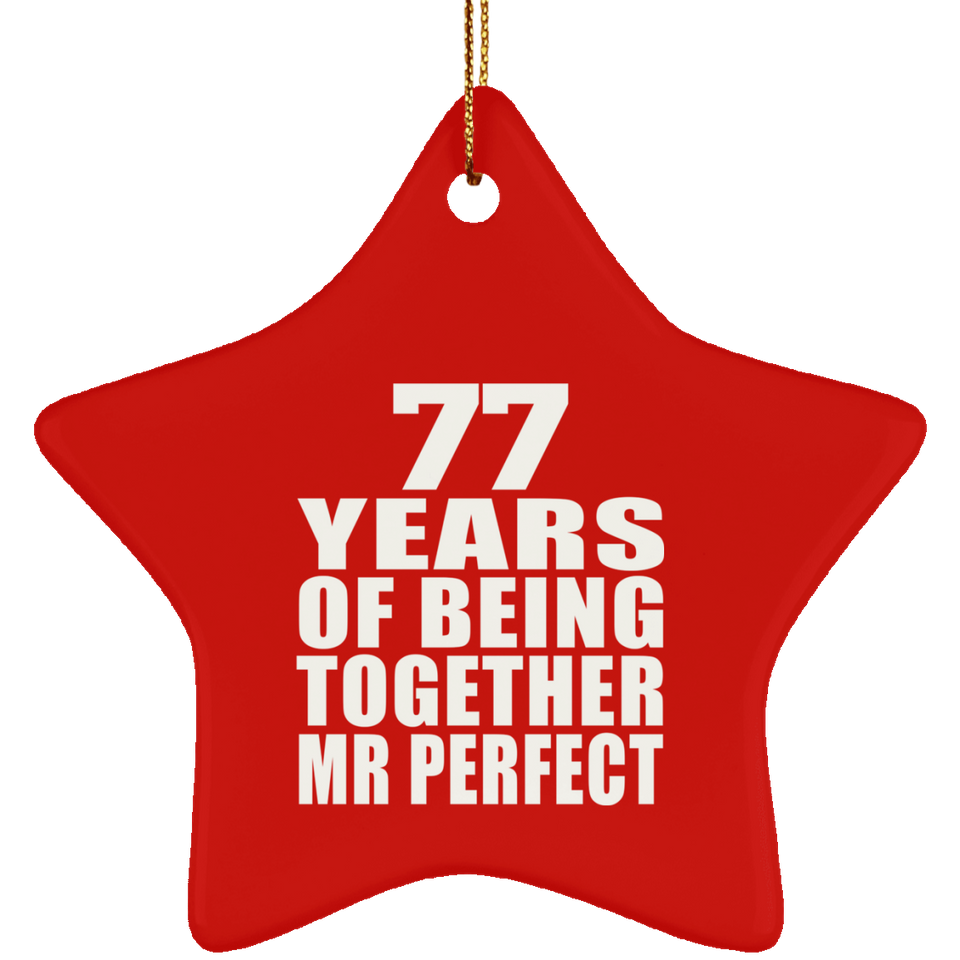 77th Anniversary 77 Years Of Being Mr Perfect - Star Ornament