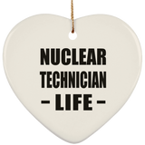 Nuclear Technician Life - Heart Ornament
