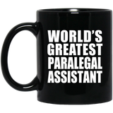 World's Greatest Paralegal Assistant - 11 Oz Coffee Mug Black