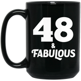 48th Birthday 48 & Fabulous - 15oz Coffee Mug Black
