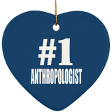 Number One #1 Anthropologist - Heart Ornament