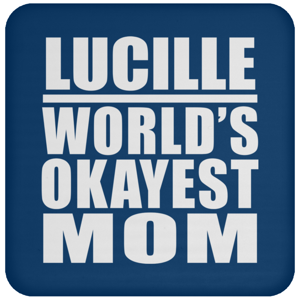 Lucille World's Okayest Mom - Drink Coaster