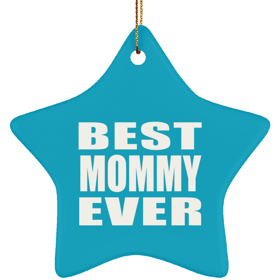 Best Mommy Ever - Star Ornament