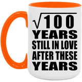 10th Anniversary Square Root of 100 Years Still In Love - 15oz Accent Mug Orange