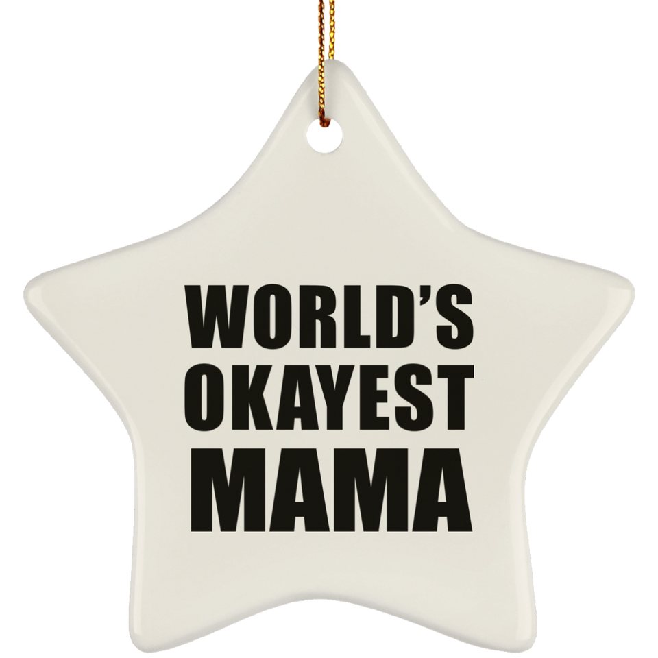 World's Okayest Mama - Star Ornament