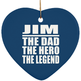 Jim The Dad The Hero The Legend - Heart Ornament