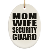 Mom Wife Security Guard - Oval Ornament