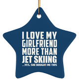 I Love My Girlfriend More Than Jet Skiing - Star Ornament