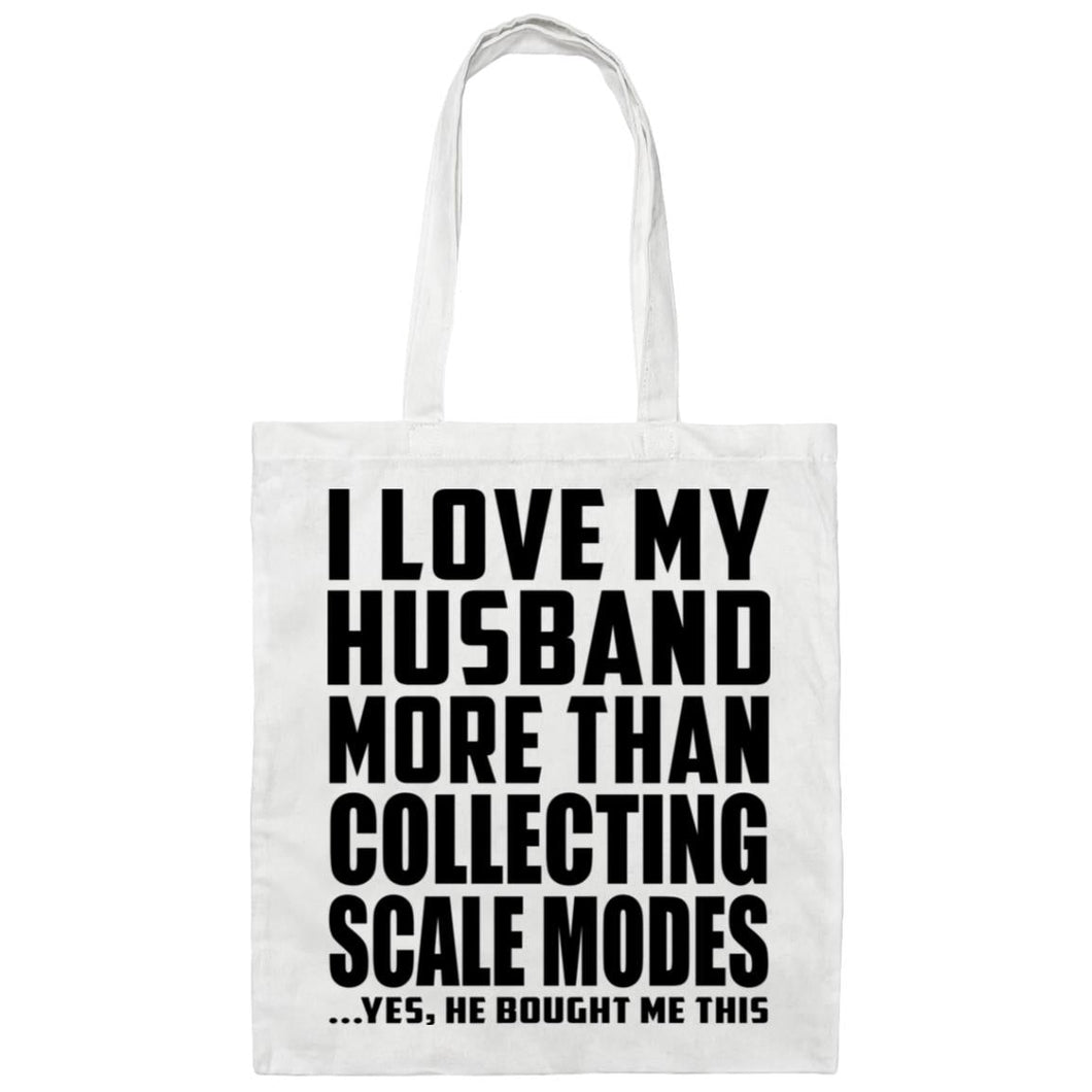 I Love My Husband More Than Collecting Scale Modes - Tote Bag White