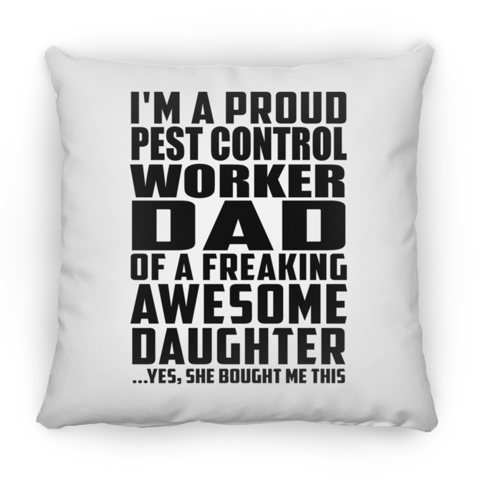Proud Pest Control Worker Dad Of Awesome Daughter - Throw Pillow