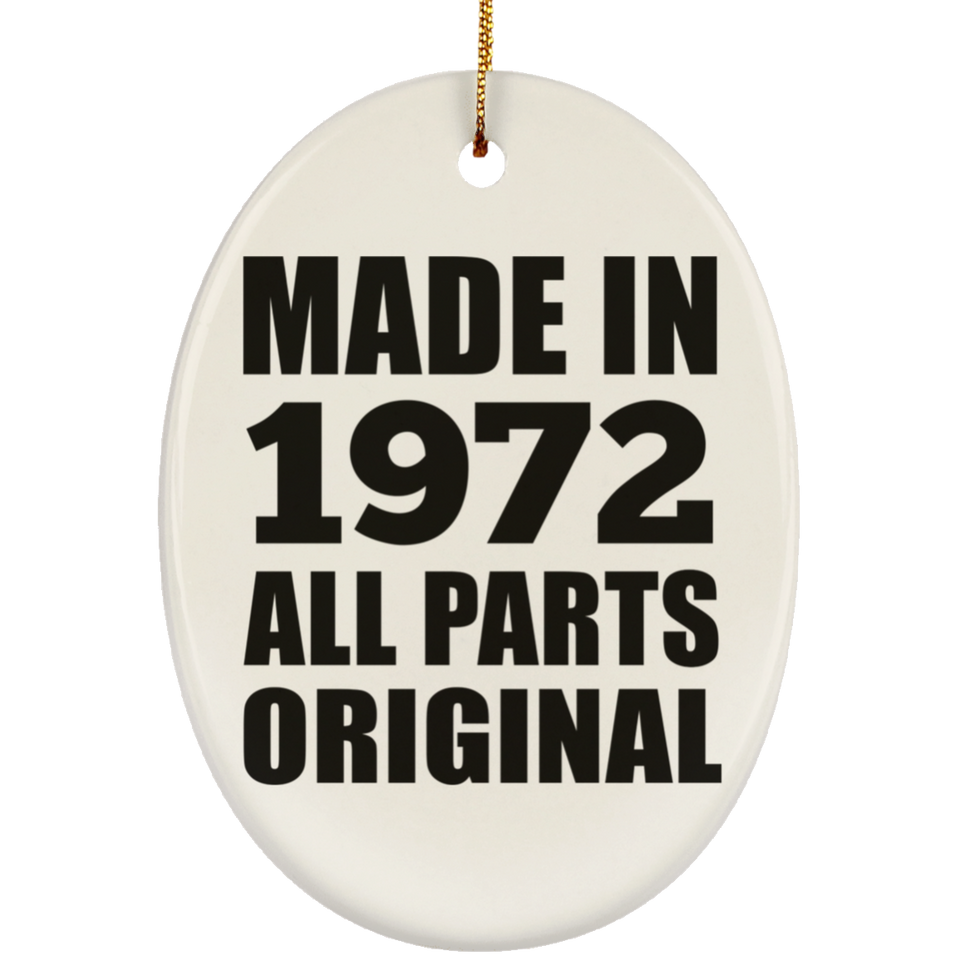 52nd Birthday Made in 1972 All Parts Original - Oval Ornament