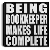 Being Bookkeeper Makes Life Complete - Canvas Square