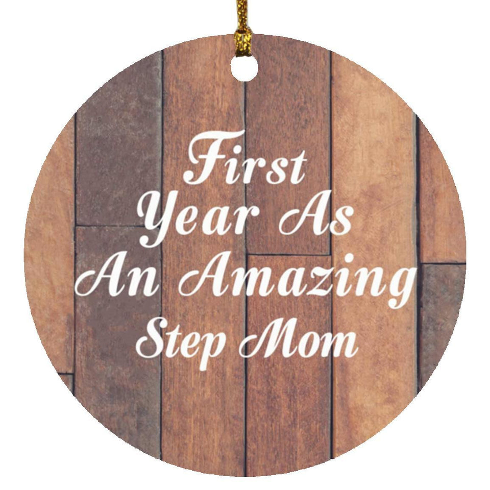 First Year As An Amazing Step Mom - Circle Ornament E