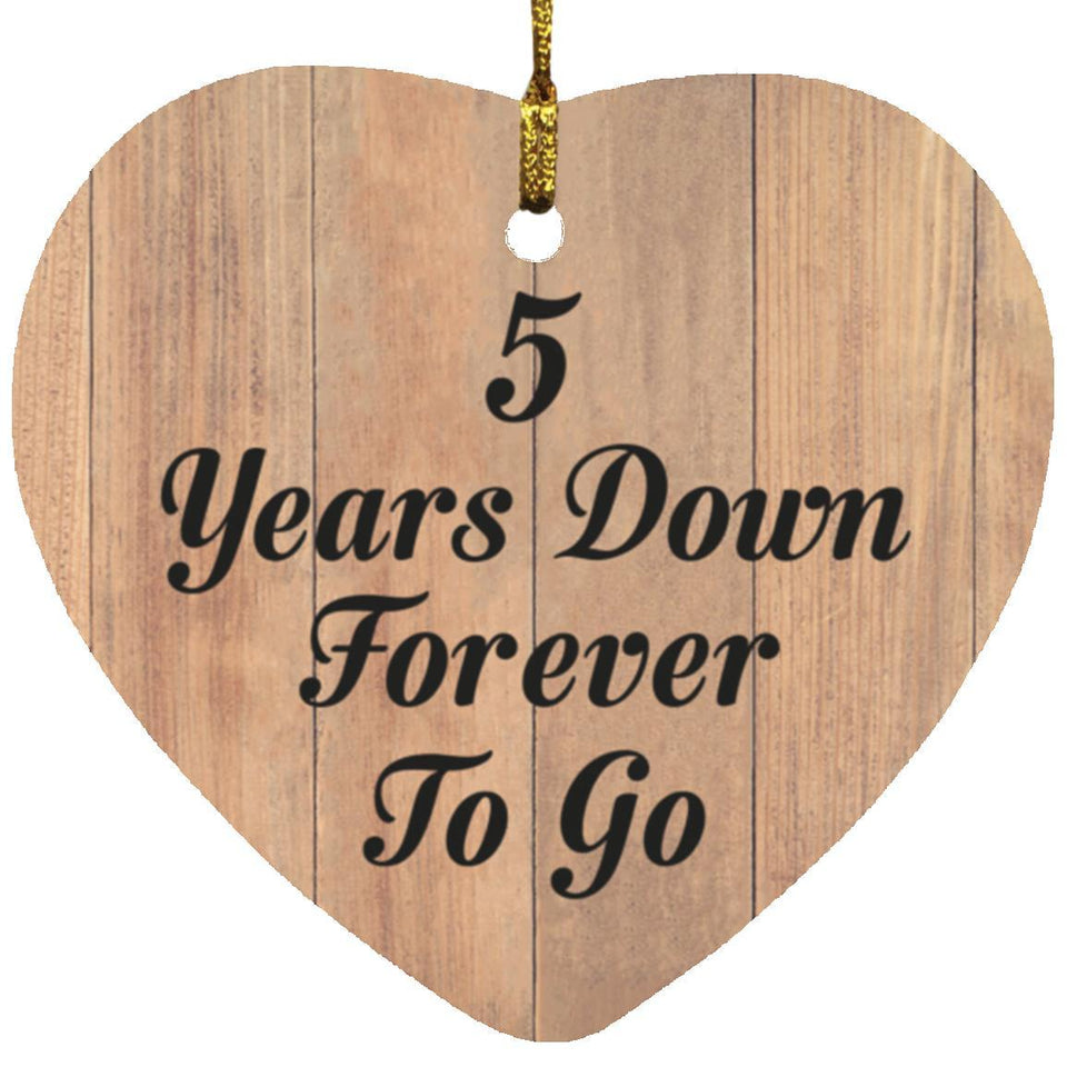 5th Anniversary 5 Years Down Forever To Go - Heart Ornament C