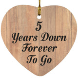 5th Anniversary 5 Years Down Forever To Go - Heart Ornament C
