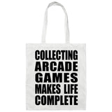 Collecting Arcade Games Makes Life Complete - Tote Bag White