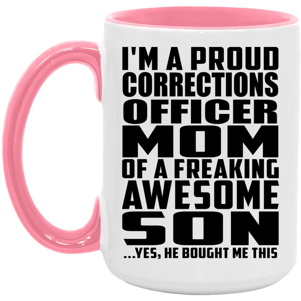 Proud Corrections Officer Mom Of Awesome Son - 15oz Accent Mug Pink