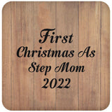 First Christmas As Step Mom 2022 - Drink Coaster C