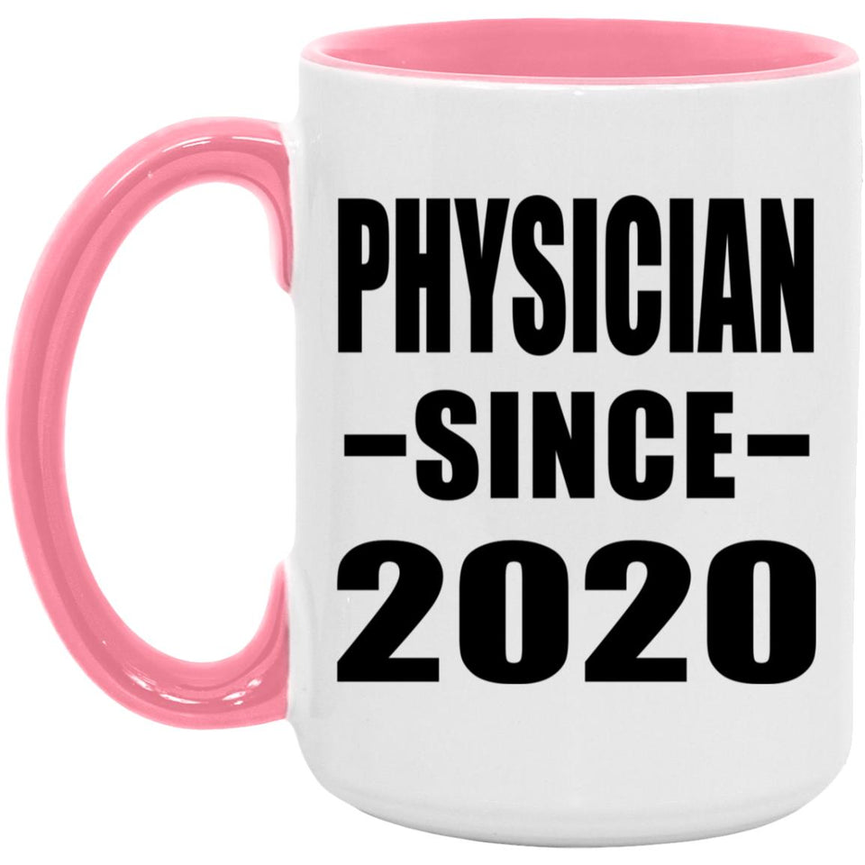 Physician Since 2020 - 15oz Accent Mug Pink