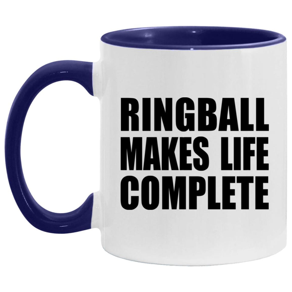 Ringball Makes Life Complete - 11oz Accent Mug Purple