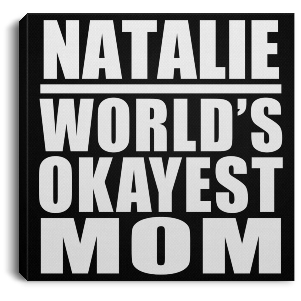 Natalie World's Okayest Mom - Canvas Square