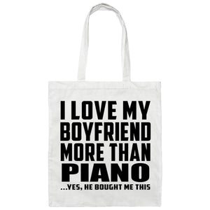 I Love My Boyfriend More Than Piano - Tote Bag White