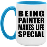 Being Painter Makes Life Special - 15oz Accent Mug Blue