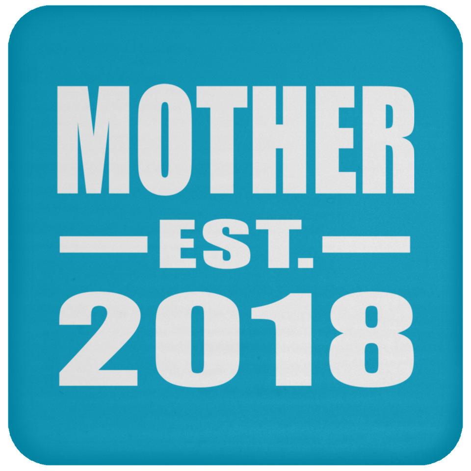 Mother Established EST. 2018 - Drink Coaster