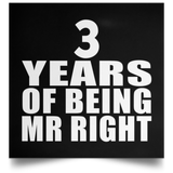 3rd Anniversary 3 Years Of Being Mr Right - Poster Square
