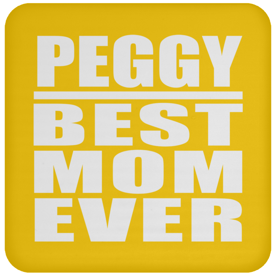 Peggy Best Mom Ever - Drink Coaster