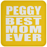 Peggy Best Mom Ever - Drink Coaster