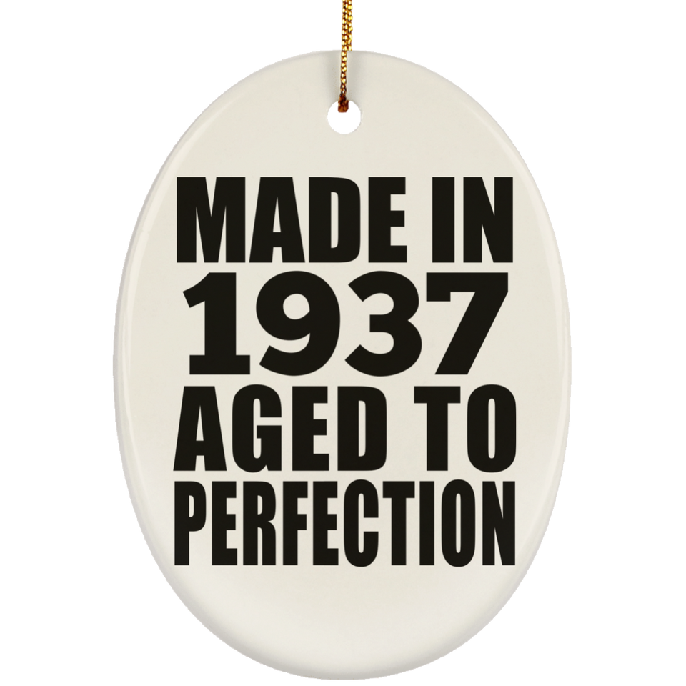 87th Birthday Made In 1937 Aged to Perfection - Oval Ornament