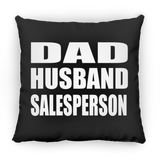 Dad Husband Salesperson - Throw Pillow Black
