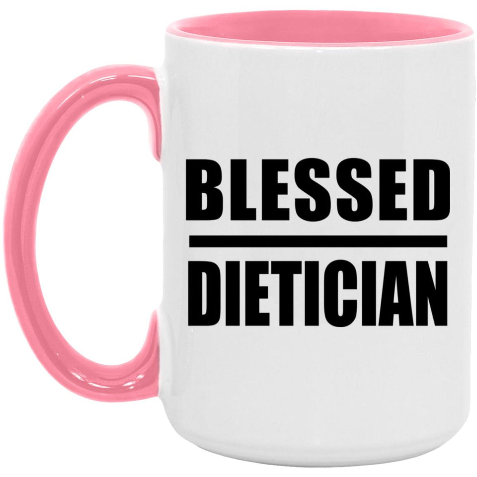 Blessed Dietician - 15oz Accent Mug Pink