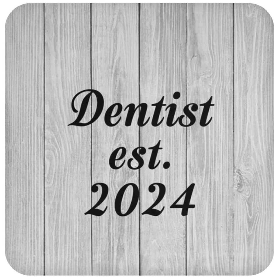 Dentist Established Est. 2024 - Drink Coaster F