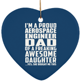 Proud Aerospace Engineer Dad Of Awesome Daughter - Heart Ornament