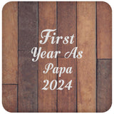 First Year As Papa 2024 - Drink Coaster E