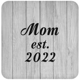 Mom Established Est. 2022 - Drink Coaster F