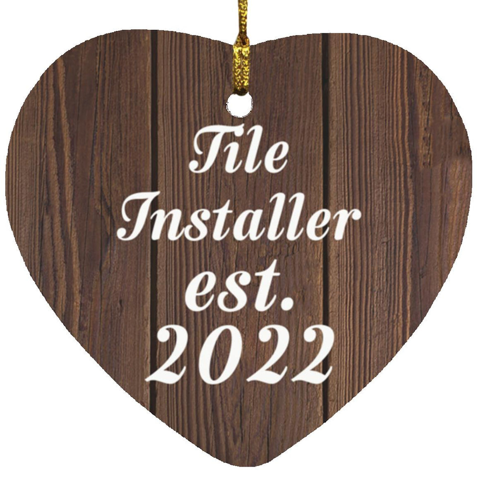 Tile Installer Established Est. 2022 - Heart Ornament D