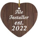 Tile Installer Established Est. 2022 - Heart Ornament D