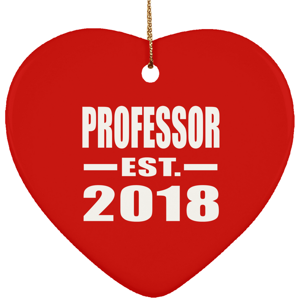 Professor Est. 2018 - Heart Ornament