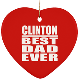 Clinton Best Dad Ever - Heart Ornament