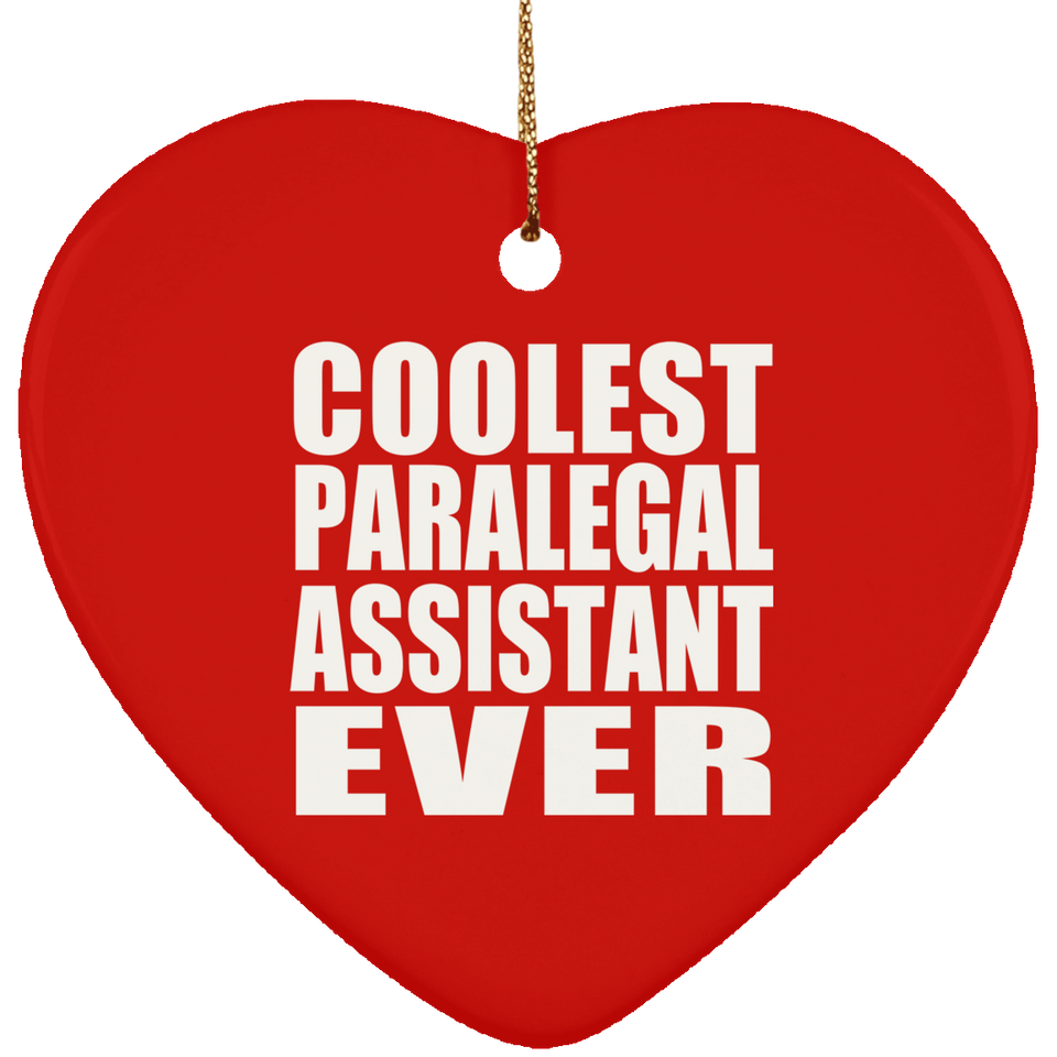 Coolest Paralegal Assistant Ever - Heart Ornament