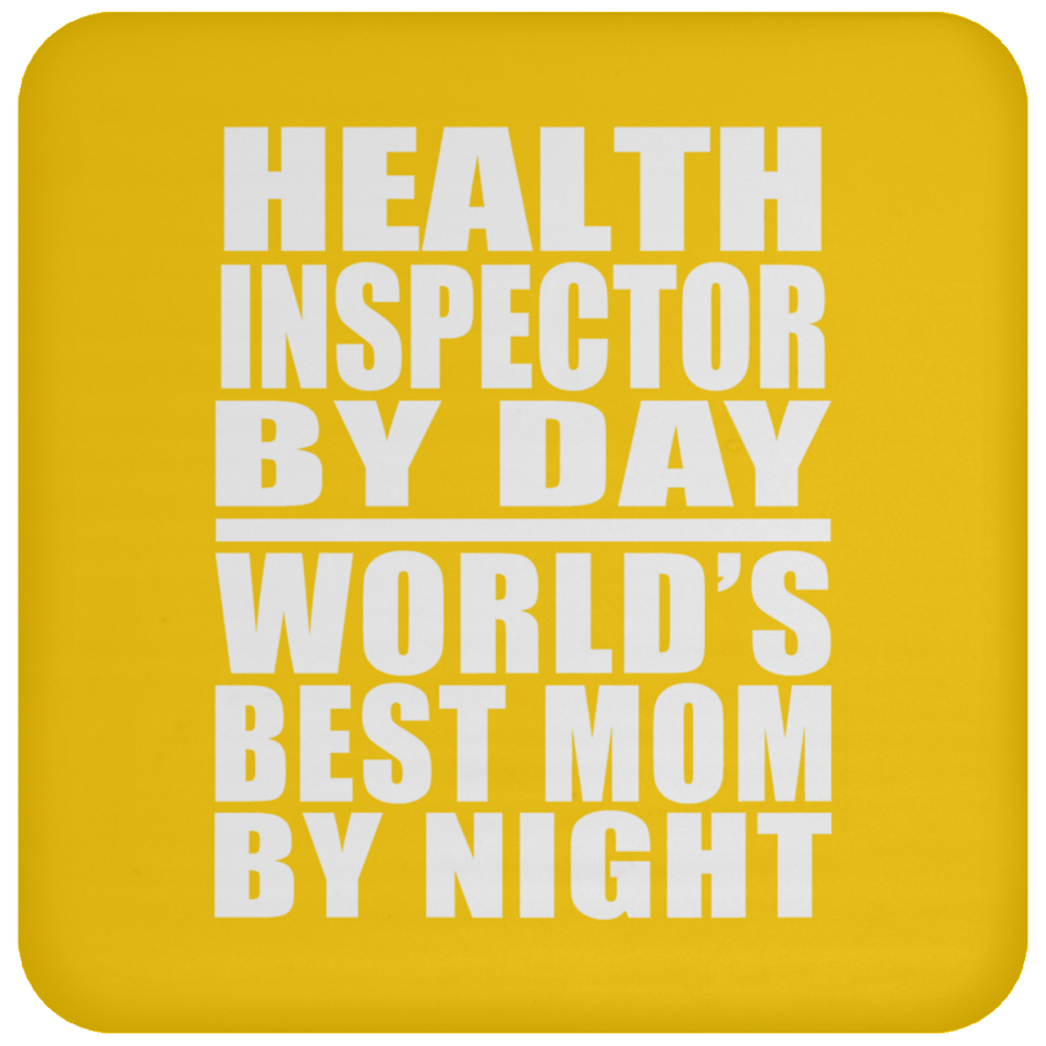 Health Inspector By Day World's Best Mom By Night - Drink Coaster