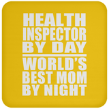 Health Inspector By Day World's Best Mom By Night - Drink Coaster